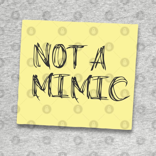 Not A Mimic Skewed Yellow Handwritten Post It Note by katmargoli